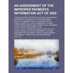  An assessment of the Improper Payments Information Act of 