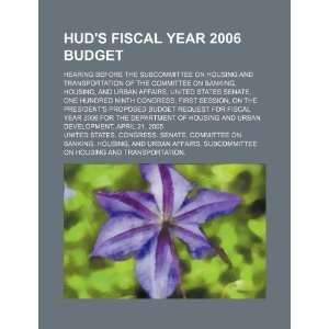  HUDs fiscal year 2006 budget hearing before the 
