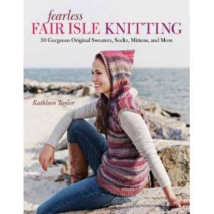  Taunton Press Fearless Fair Isle Knitting Arts, Crafts 