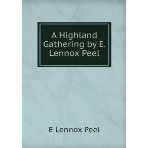    A Highland Gathering by E. Lennox Peel E Lennox Peel Books