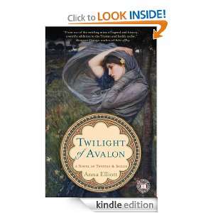 Twilight of Avalon (Twilight of Avalon Trilogy) Anna Elliott  