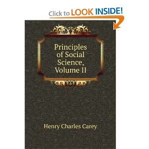  Principles of Social Science, Volume II Henry Charles 
