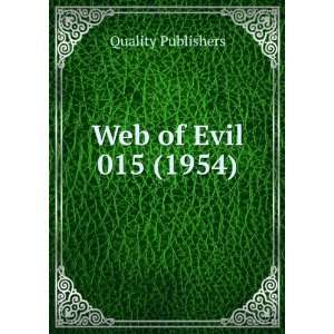  Web of Evil 015 (1954) Quality Publishers Books