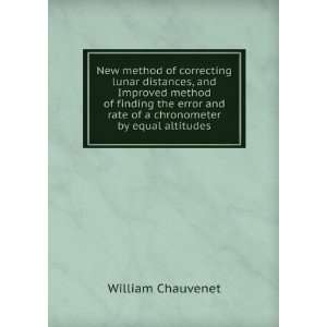   and rate of a chronometer by equal altitudes William Chauvenet Books