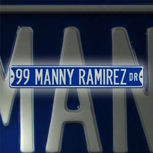 99 Manny Ramirez Dr. Street Sign