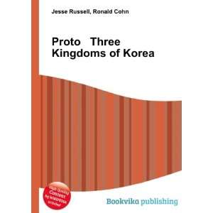    Proto Three Kingdoms of Korea Ronald Cohn Jesse Russell Books