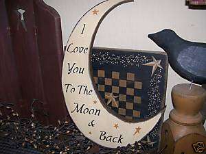PRIMITIVE MOON SIGN~~I LOVE YOU TO THE MOON & BACK~~  