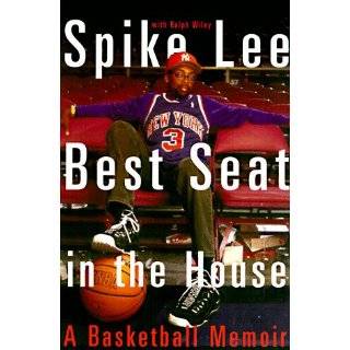 Best Seat in the House A Basketball Memoir by Spike Lee (May 19, 1998 