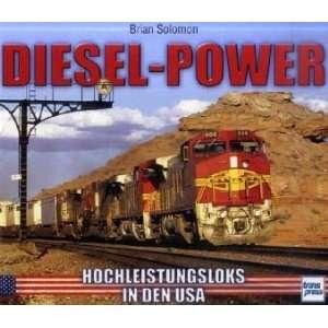 Diesel Power Hochleistungsloks in den USA  Brian Solomon 