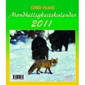 Wild und Hund Mondhelligkeitskalender 2011 Der Kalender für den 