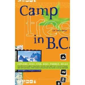 Camp Free in B.C. Explore, Hike, Fish, Bike, Paddle, Relax  
