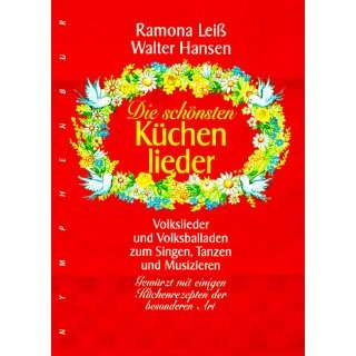 Die schönsten Küchenlieder  Ramona Leiß, Walter Hansen 