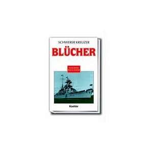   Kreuzer Blücher  Frank Binder, Hans H. Schlünz Bücher