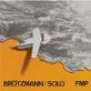 Close Up Peter Brötzmann, die Like a Dog  Musik
