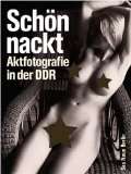  Schön nackt   Aktfotografie in der DDR Weitere Artikel 