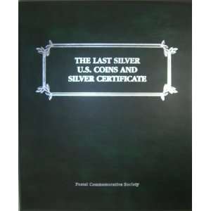 The Last Silver U.S. Coins & Silver Certificate Coin Set 