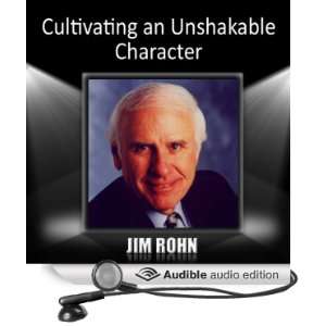  Cultivating an Unshakable Character (Audible Audio Edition 