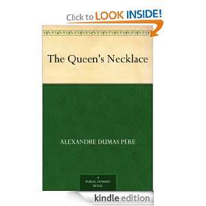 The Queens Necklace Alexandre Dumas père  Kindle Store