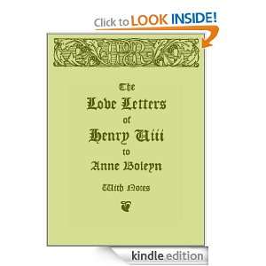 Love Letters of Henry Eighth to Anne Boleyn Henry VIII  