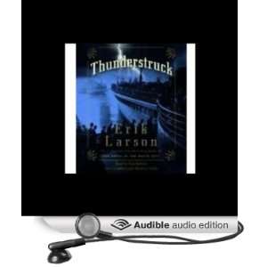   Thunderstruck (Audible Audio Edition) Erik Larson, Bob Balaban Books