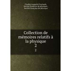   SociÃ©tÃ© franÃ§aise de physique Charles Augustin Coulomb Books