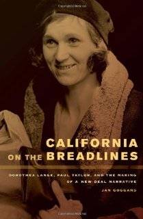 California on the Breadlines Dorothea Lange, Paul Taylor, and the 
