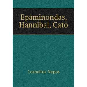  Epaminondas, Hannibal, Cato Cornelius Nepos Books