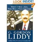   Was a Kid, This Was a Free Country by G. Gordon Liddy (Sep 19, 2003
