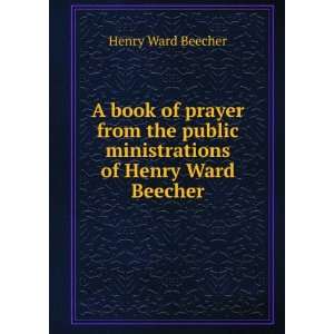   of Henry Ward Beecher Henry Ward Beecher  Books