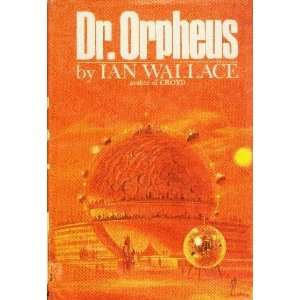  Dr. Orpheus Ian Wallace Books