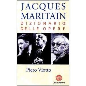  Jacques Maritain. Dizionario delle opere (9788831192729 