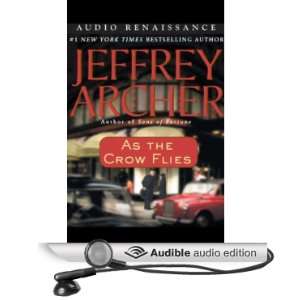  As the Crow Flies (Audible Audio Edition) Jeffrey Archer 