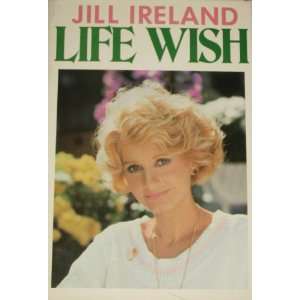  Life Wish Jill Ireland Books