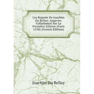  Les Regrets De Joachim Du Bellay, Angevin CollationnÃ 