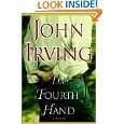 The Fourth Hand by John Irving ( Hardcover   July 3, 2001 
