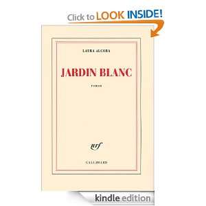 Jardin blanc (Blanche) (French Edition) Laura Alcoba  