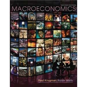  By Paul Krugman, Robin Wells Macroeconomics, 2nd Edition 