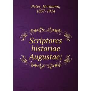    Scriptores historiae Augustae; Hermann, 1837 1914 Peter Books