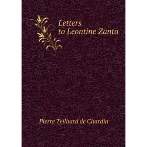   to Leontine Zanta Pierre Teilhard de Chardin  Books