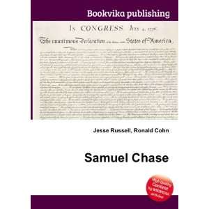  Samuel Chase Ronald Cohn Jesse Russell Books