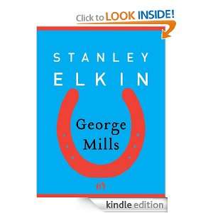 George Mills Stanley Elkin  Kindle Store