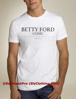 Betty Ford Clinic Rehab T Shirt Funny *ALL SIZES & NEW*  