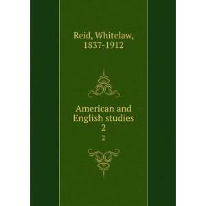   and English studies. 2 Whitelaw, 1837 1912 Reid  Books