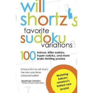Will Shortzs Favorite Sudoku Variations 100 Kakuro, Killer Sudoku 