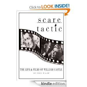 Scare Tactic The Life & Films of William Castle John Law  