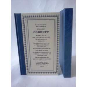   Selection from the Writings of William Corbett William Cobbett Books
