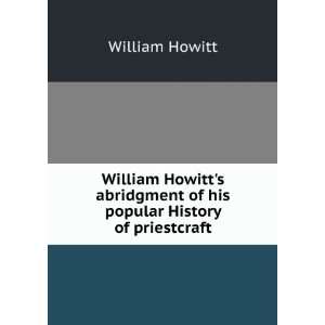  William Howitts abridgment of his popular History of 