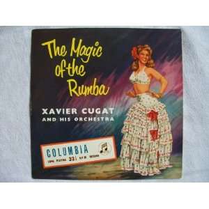  XAVIER CUGAT & HIS ORCHESTRA The Magic of the Rumba 10 LP Xavier 