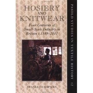 Hosiery and Knitwear Four Centuries of Small Scale Industry in 
