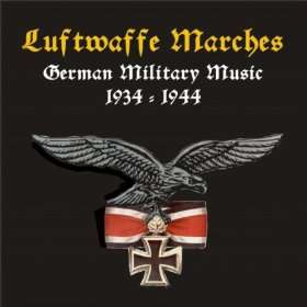  Luftwaffe Marches / German Military Music 1934   1944 